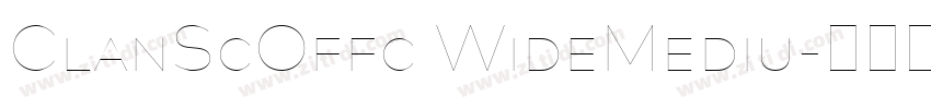 ClanScOffc WideMediu字体转换 ClanScOffc WideMediu字体转换